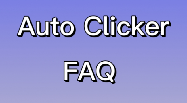 Some Questions About Auto Clickers - Auto clicker
