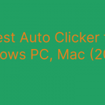 5 Best Auto Clicker for Windows PC, Mac (2022)